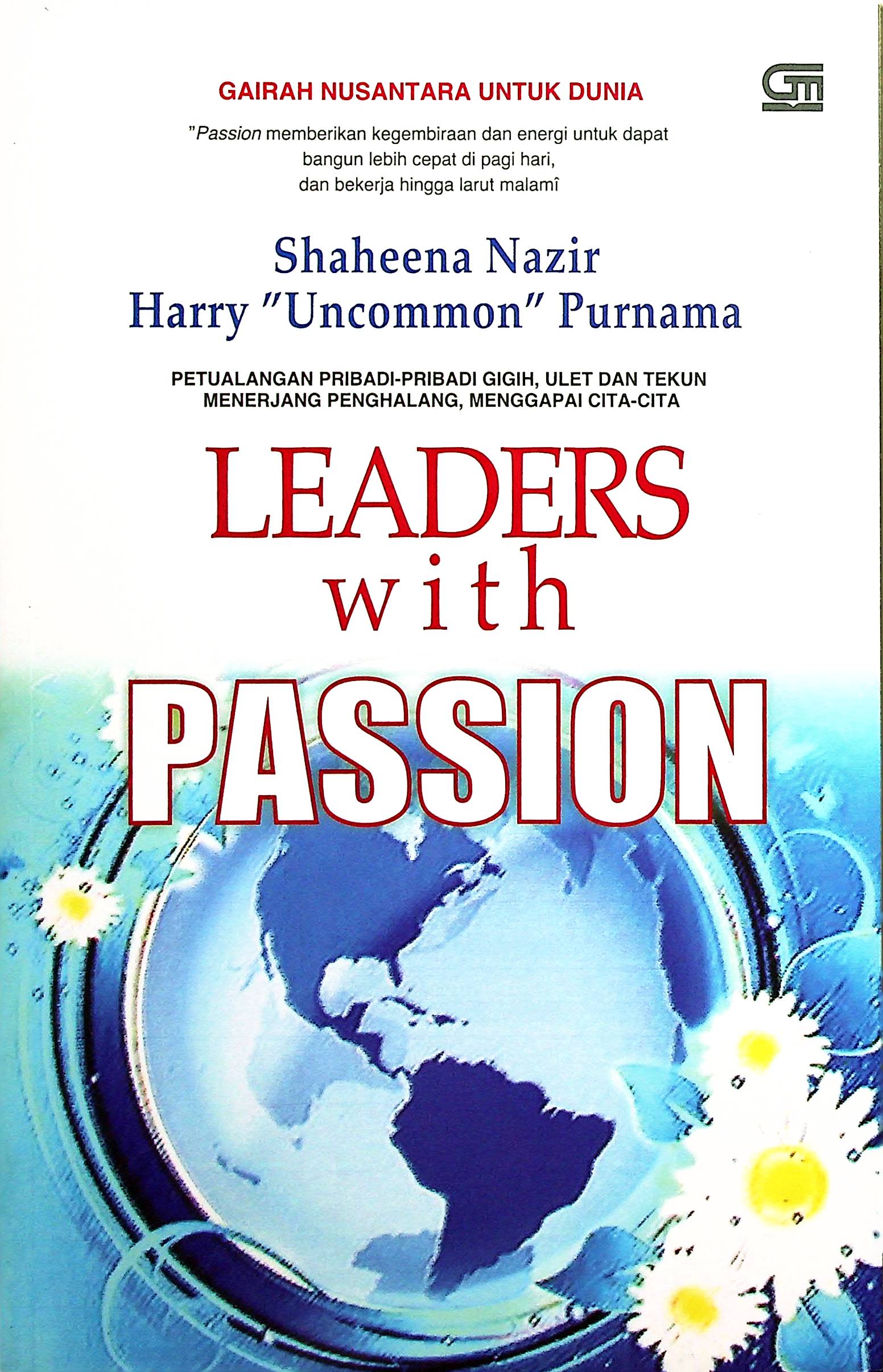 Cover Leader with passion / Shaheena Nazir, Harry "Uncommon" Purnama,; Editor, Andi Tarigan