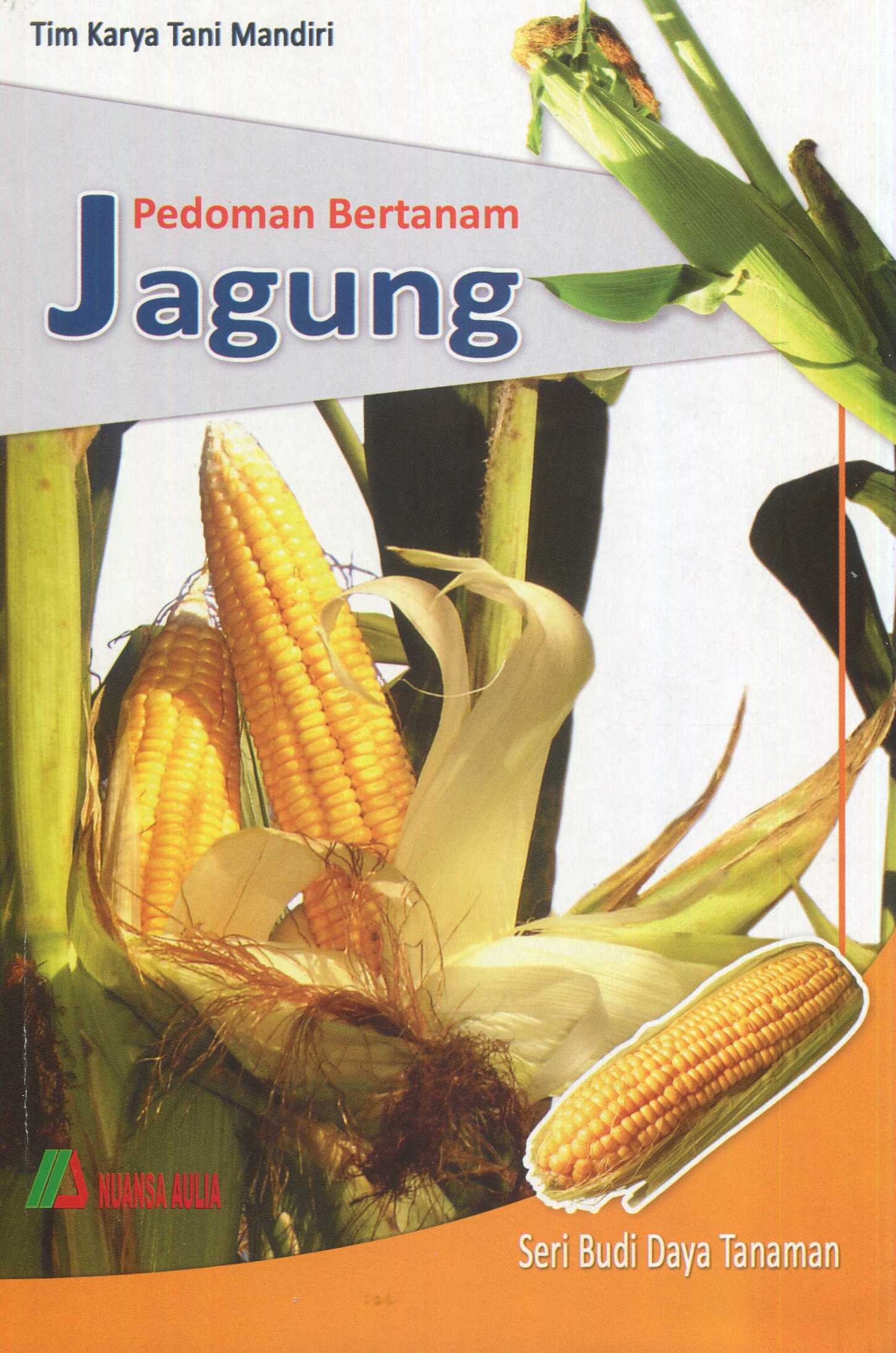 Cover Pedoman bertanam jagung / Tim Karya Tani Mandiri