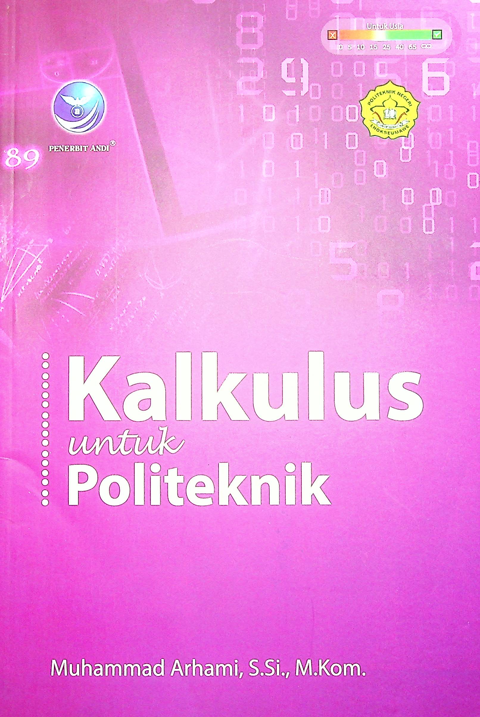 Cover Kalkulus untuk politeknik / Muhammad Arhami; Editor, Elizabeth Kurnia