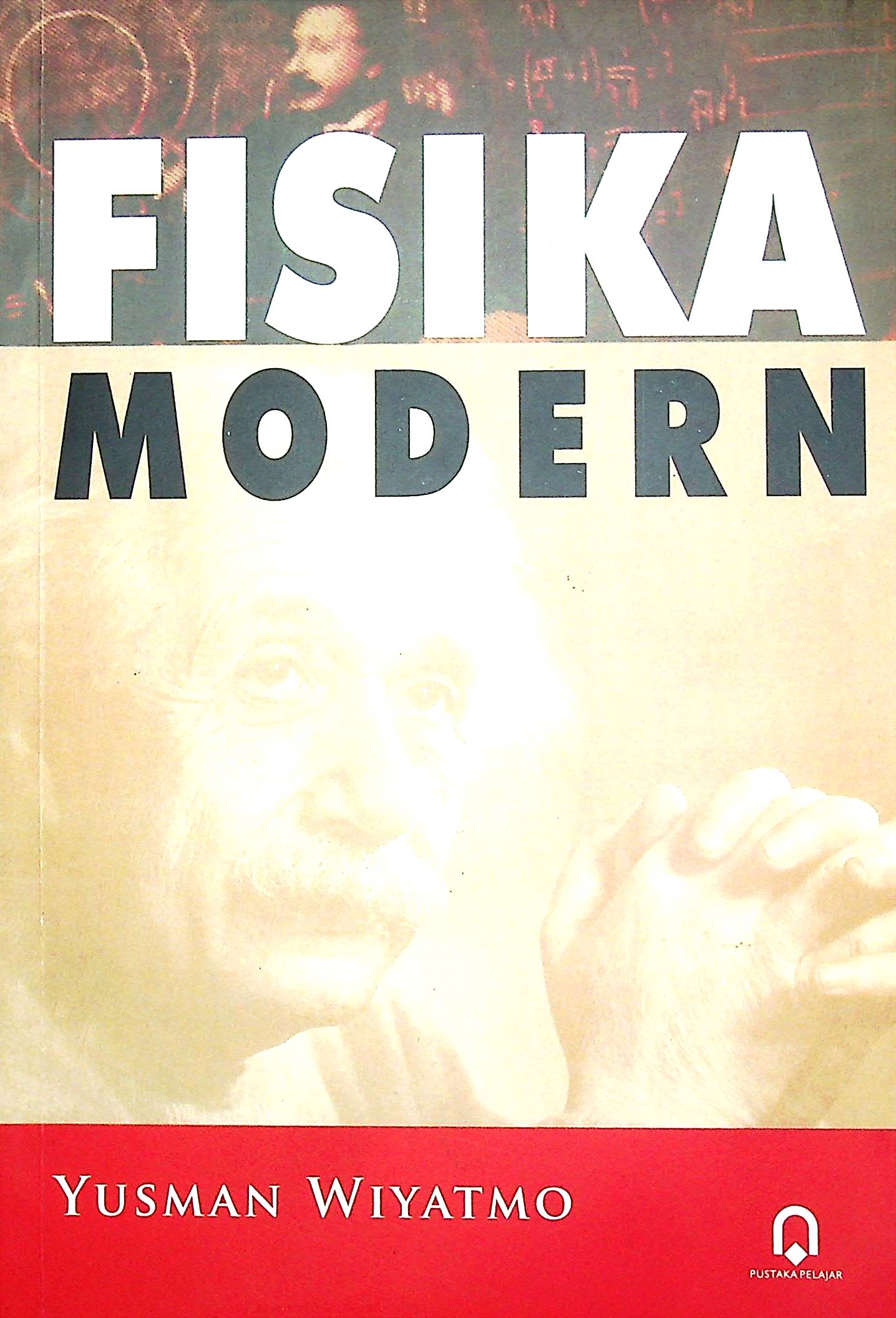 Cover Fisika modern / Yusman Wiyatmo