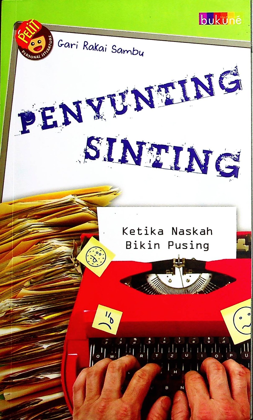 Cover Penyunting sinting ketika naskah bikin pusing / Gari Rakai Sambu; edito, Raditya Dika, Dewi Fita