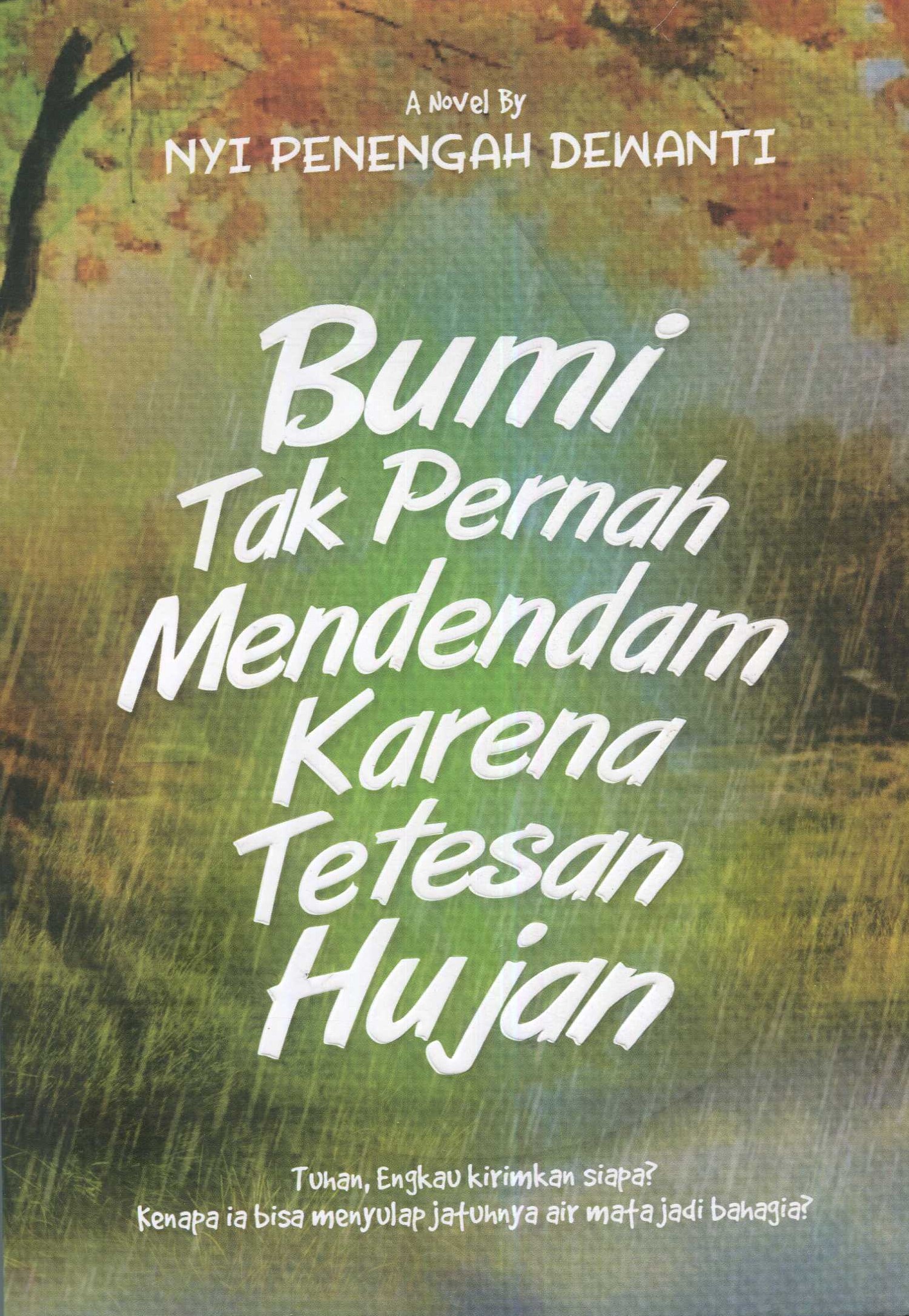 Cover Bumi Tak Pernah Mendendam Karena Tetesan Hujan / Nyi Penengah Dewanti