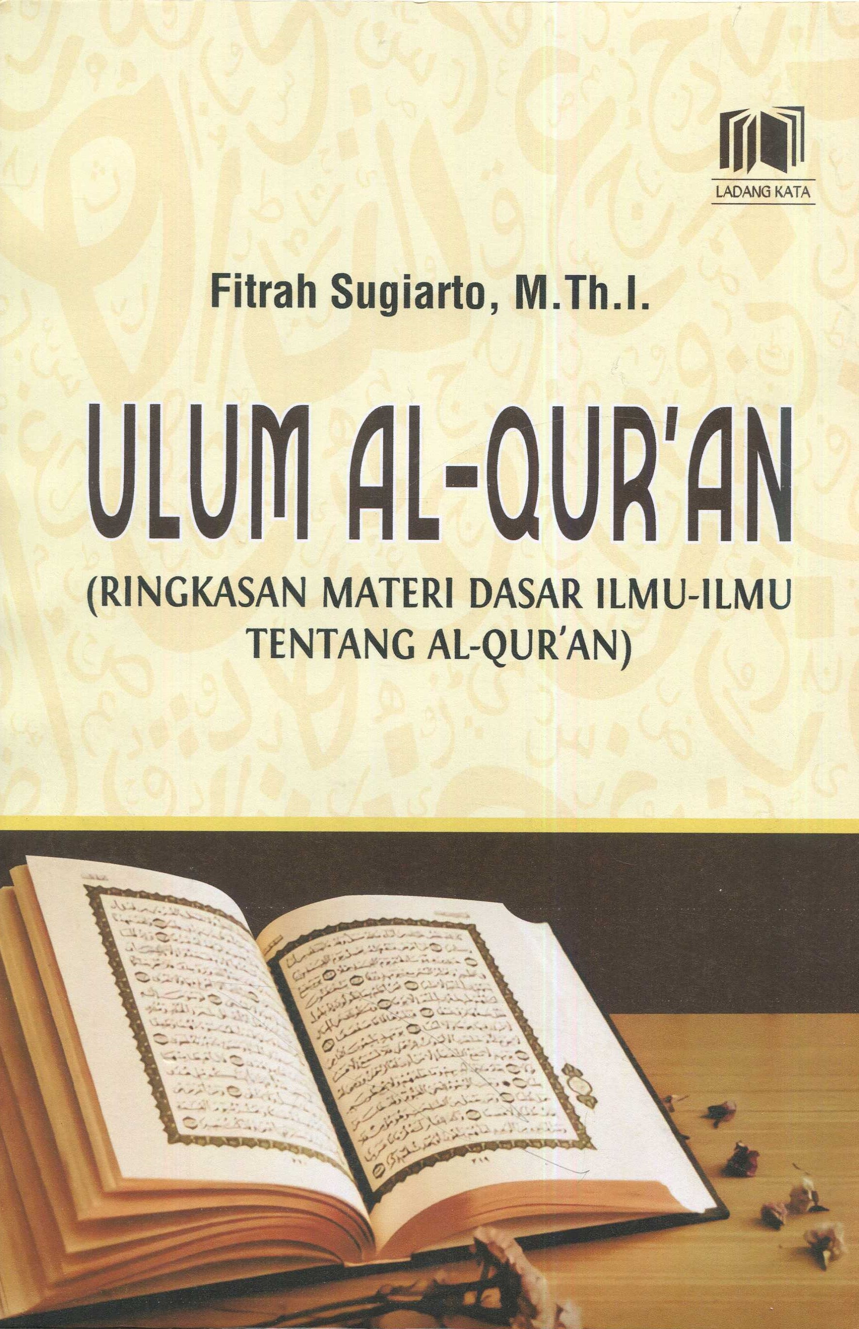 Cover Ulum Al-Qur'an :  ringkasan materi dasar ilmu-ilmu tentang Al-Qur'an / Fitrah Sugiarto