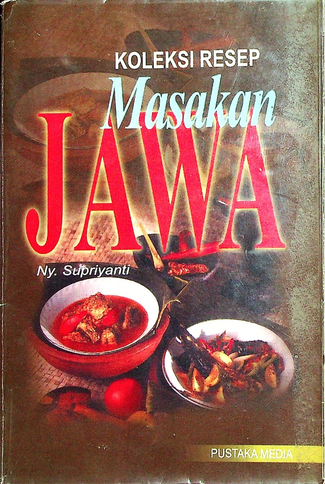 Cover Koleksi Resep masakan jawa / Supriyanti