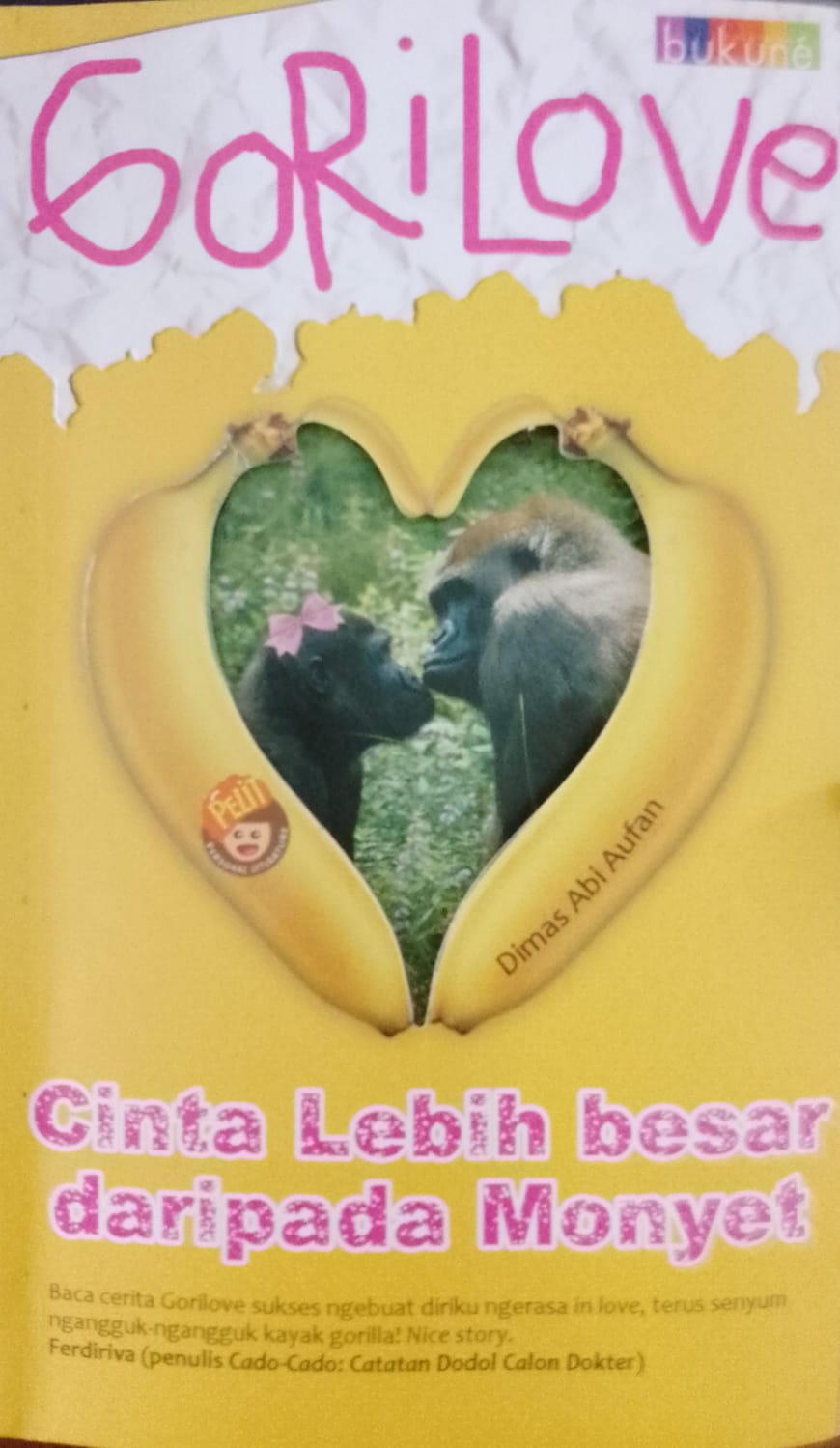 Cover Gorilove :  Cinta lebih  besar daripada monyet / Dimas Abi Aufan; Editor, Dewi Fita
