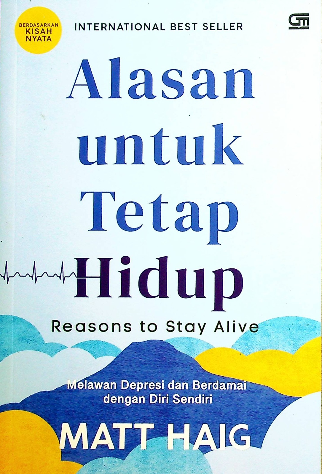 Cover Alasan untuk tetap hidup melawan depresi dan berdamai dengan diri sendiri / Haig,Matt