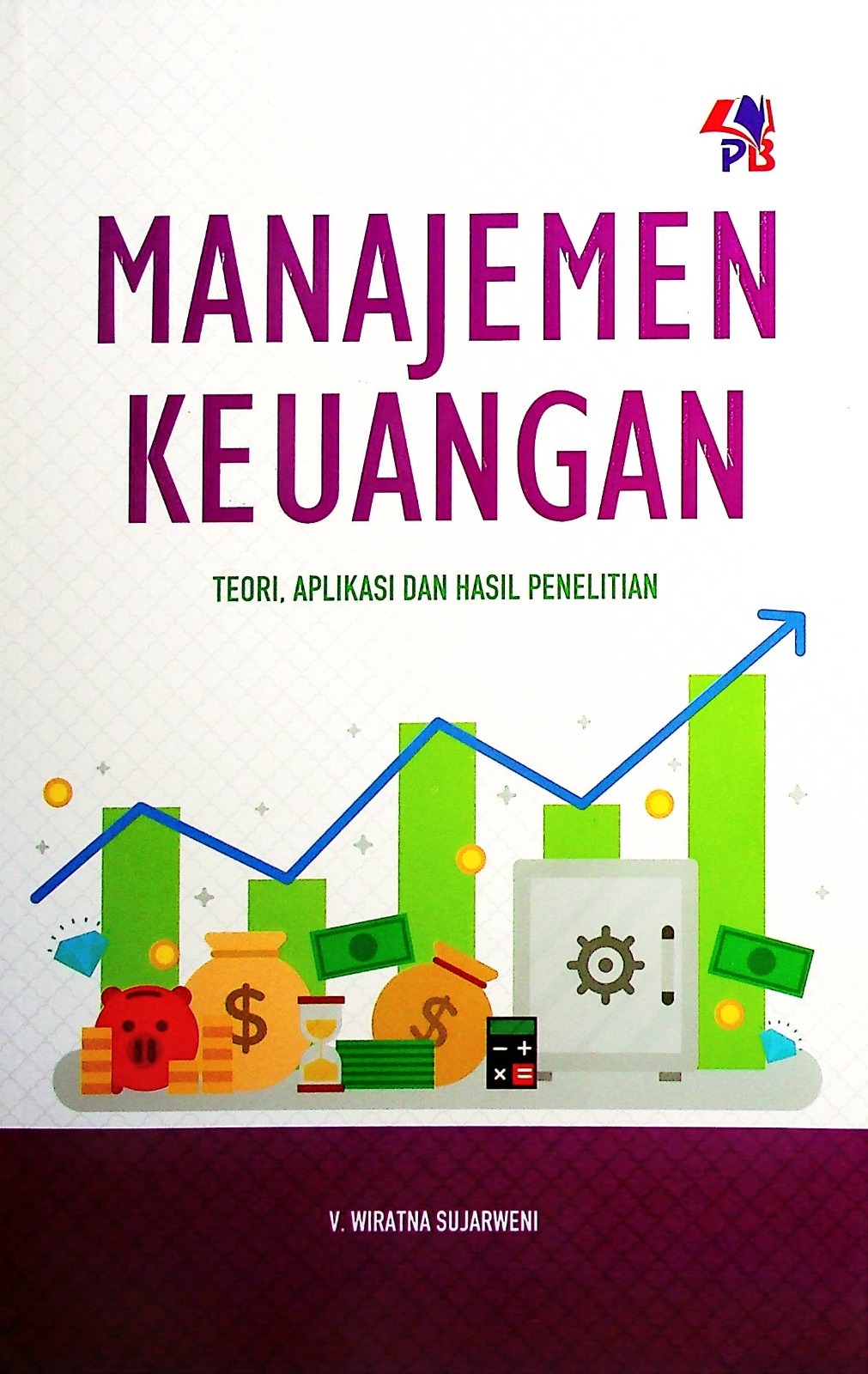 Cover Manajemen keuangan teori, aplikasi dan penelitian / V. Wiratna Sujarweni