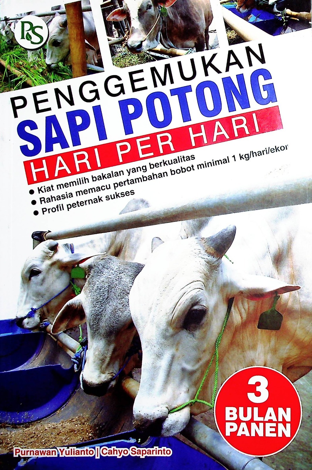 Cover Penggemukan sapi potong hari per hari 3 bulan panen / Purnawan Yulianto, Cahyo Saparinto