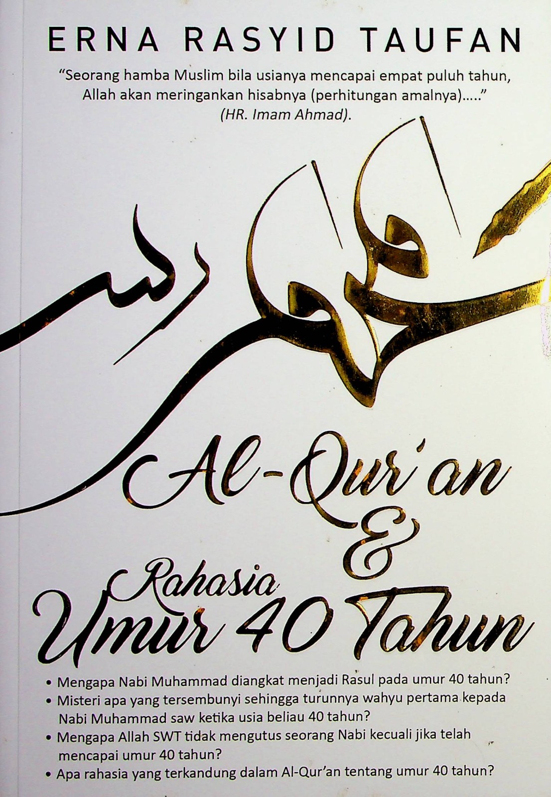 Cover Al-Quran & rahasia umur 40 tahun / Erna Rasyid Taufan; Editor, M. Nur