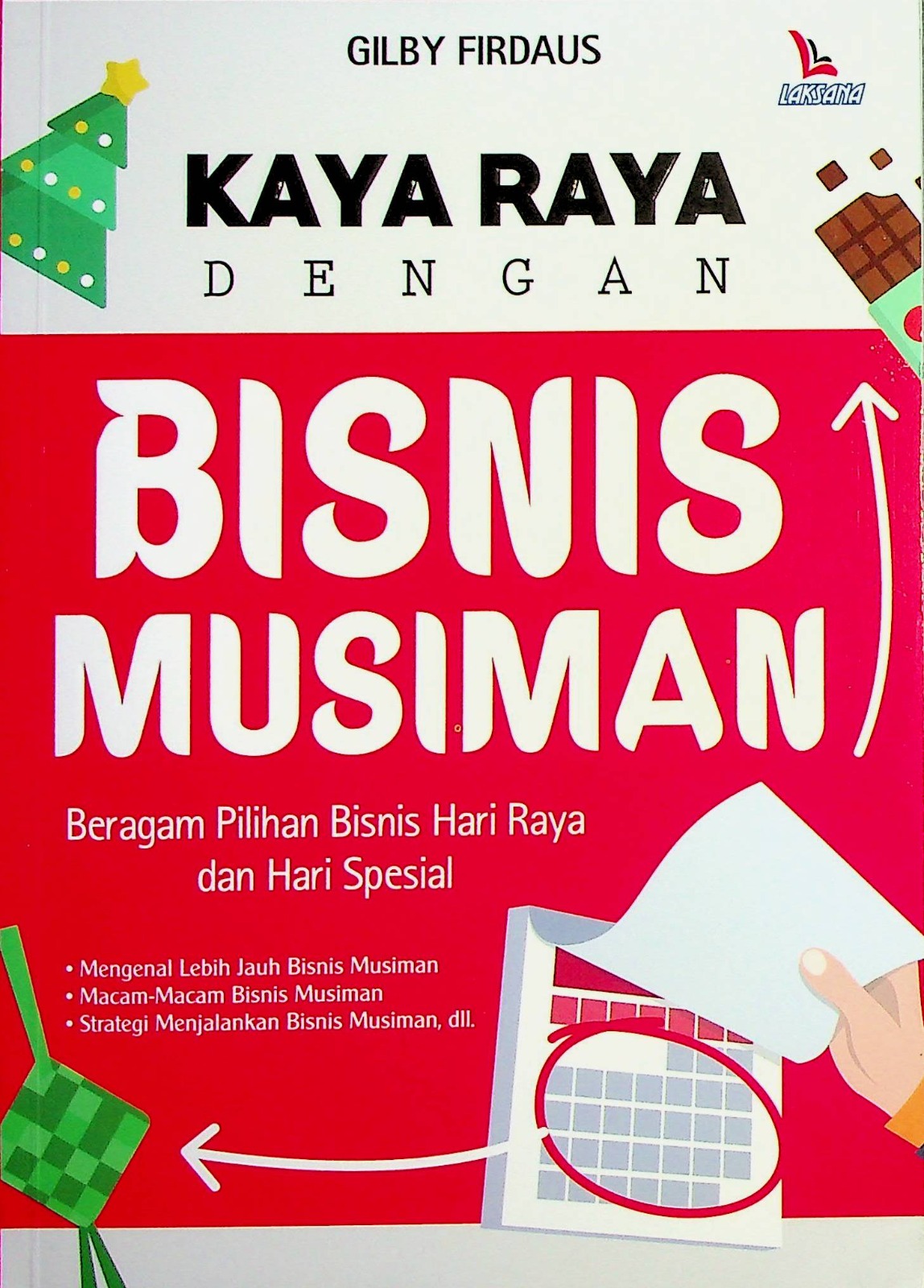 Cover Kaya raya dengan bisnis musiman / Gilby Firdaus; Editor, Dyas