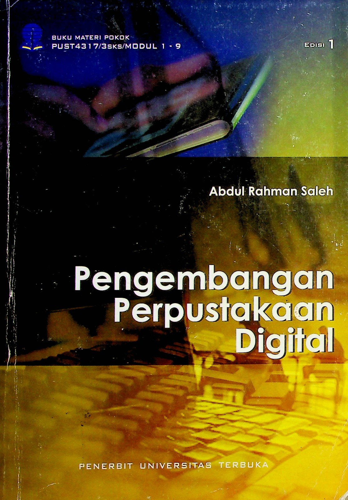 Cover Pengembangan perpustakaan digital / Ir. Abdul Saleh, Dip.Lib., M.Sc