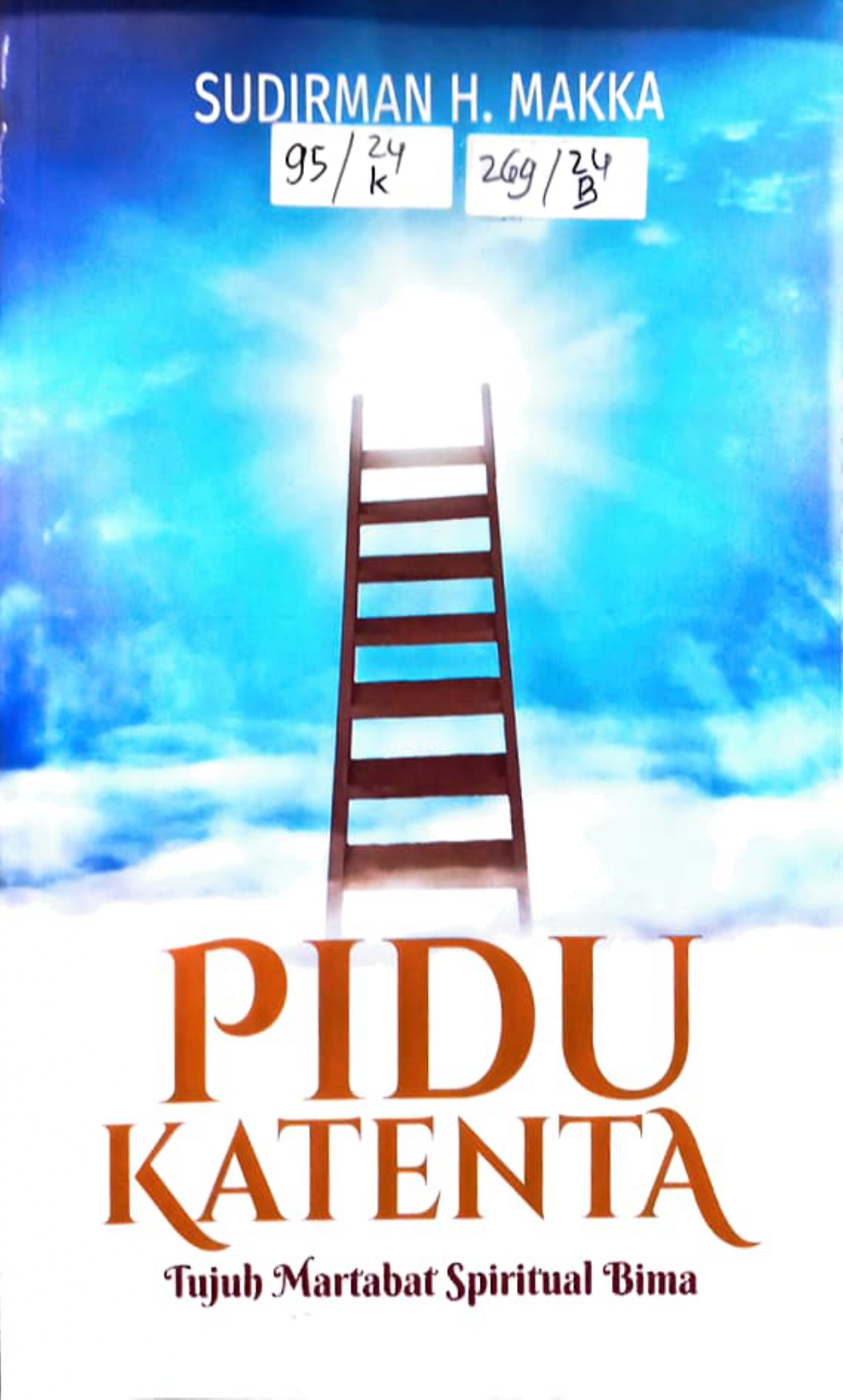Cover Pidu Katenta : Tujuh Martabat Spiritual Bima / Sudirman H. Makkah ; Editor, Muhammad, M.Pd.I , Muh. Addarunnafis,  M.Pd