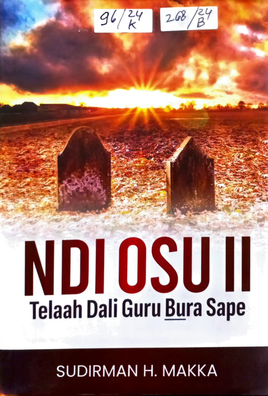 Cover Ndi Osu II : Telaah Dali Guru Bura Sape / Sudirman H. Makka Editor ; Muhammad, M.Pd . Muh. Addarunnafis, M. Pd