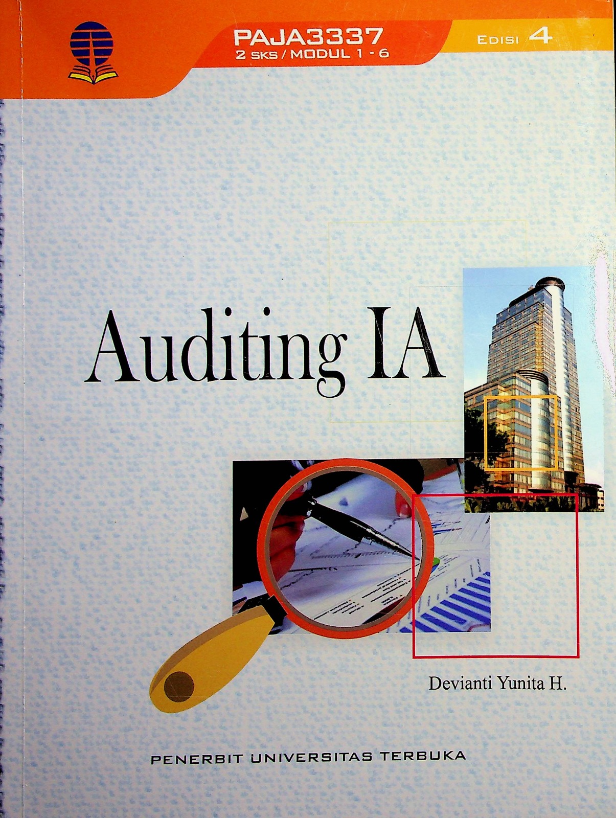 Cover Auditing 1A / Devianti Yunita H., S.E., M.T., Ak.; Penelaah Materi, Yudith A. Frans, S.Sos., M.A