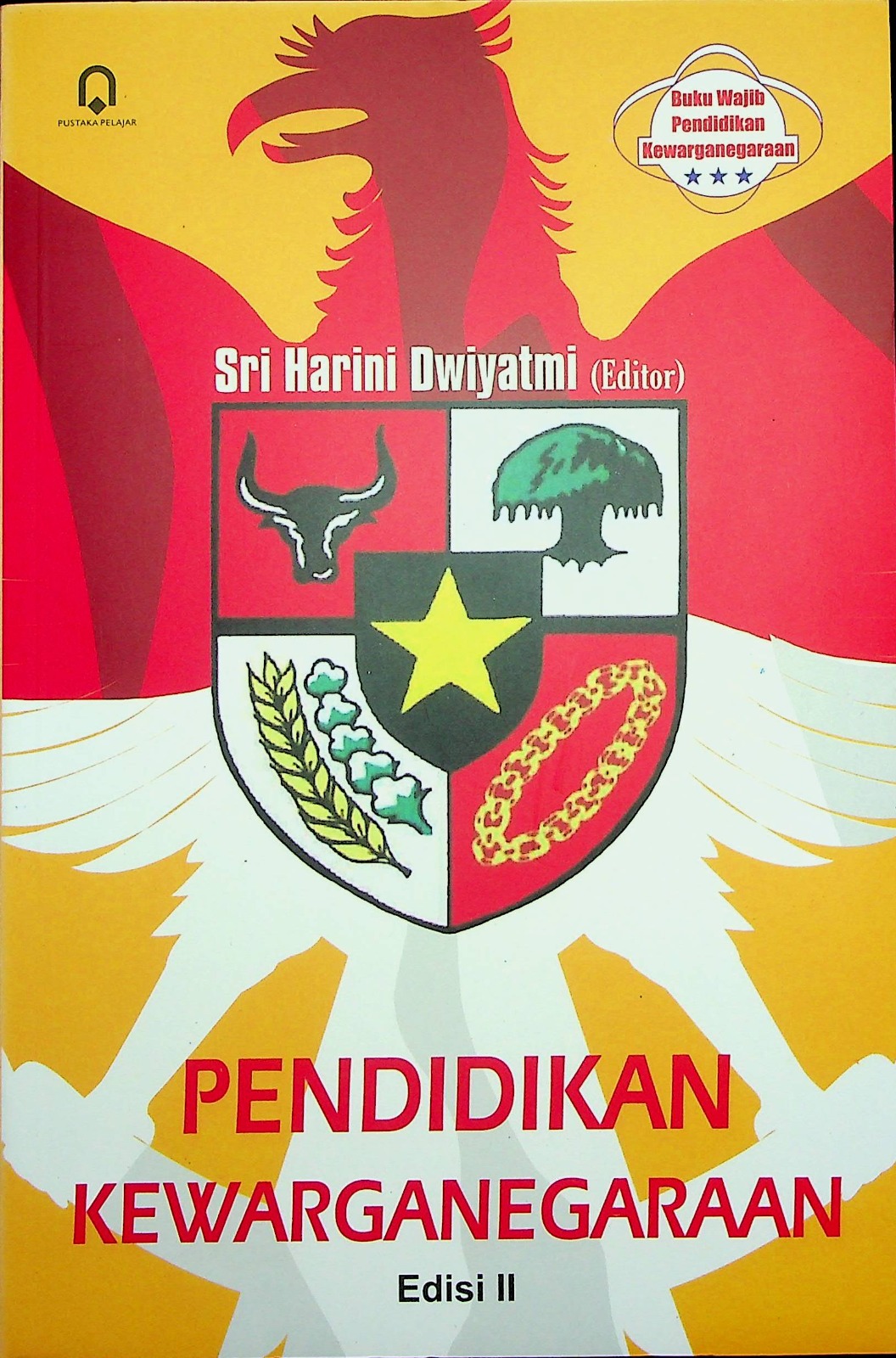 Cover Pendidikan kewarganegaraan / Sri Harini Dwiyatmi, SH., MS., Dr. Bambang Suteng Sulasmono, M.Si, Drs. Widi Raharjo, M.Pd., Kustadi, S.H., Titon Slamet Kurnia, S.H., M.H., Umbu Rauta, S.h., M.H., Dra. Nani Mediatati, Drs. Mawardi, Drs. Y. Haris Nusarastriya, M.Si; Editor, Sri Harini Dwiyatmi