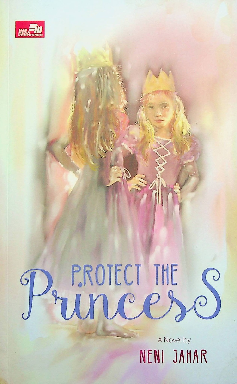 Cover Protect the Princess / Neni Jahar; editor, M.L  Anindya Larasati