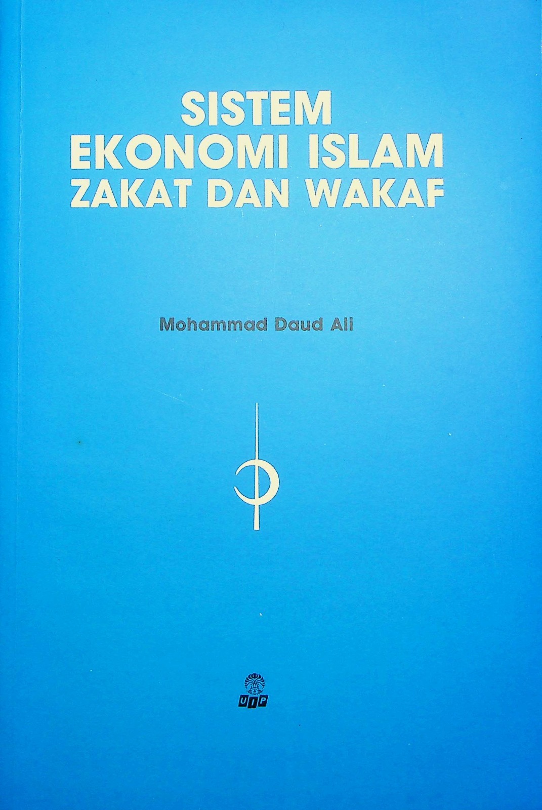 Cover Sistem ekonomi Islam :  Zakat dan Wakaf / Mohammad Daud Ali