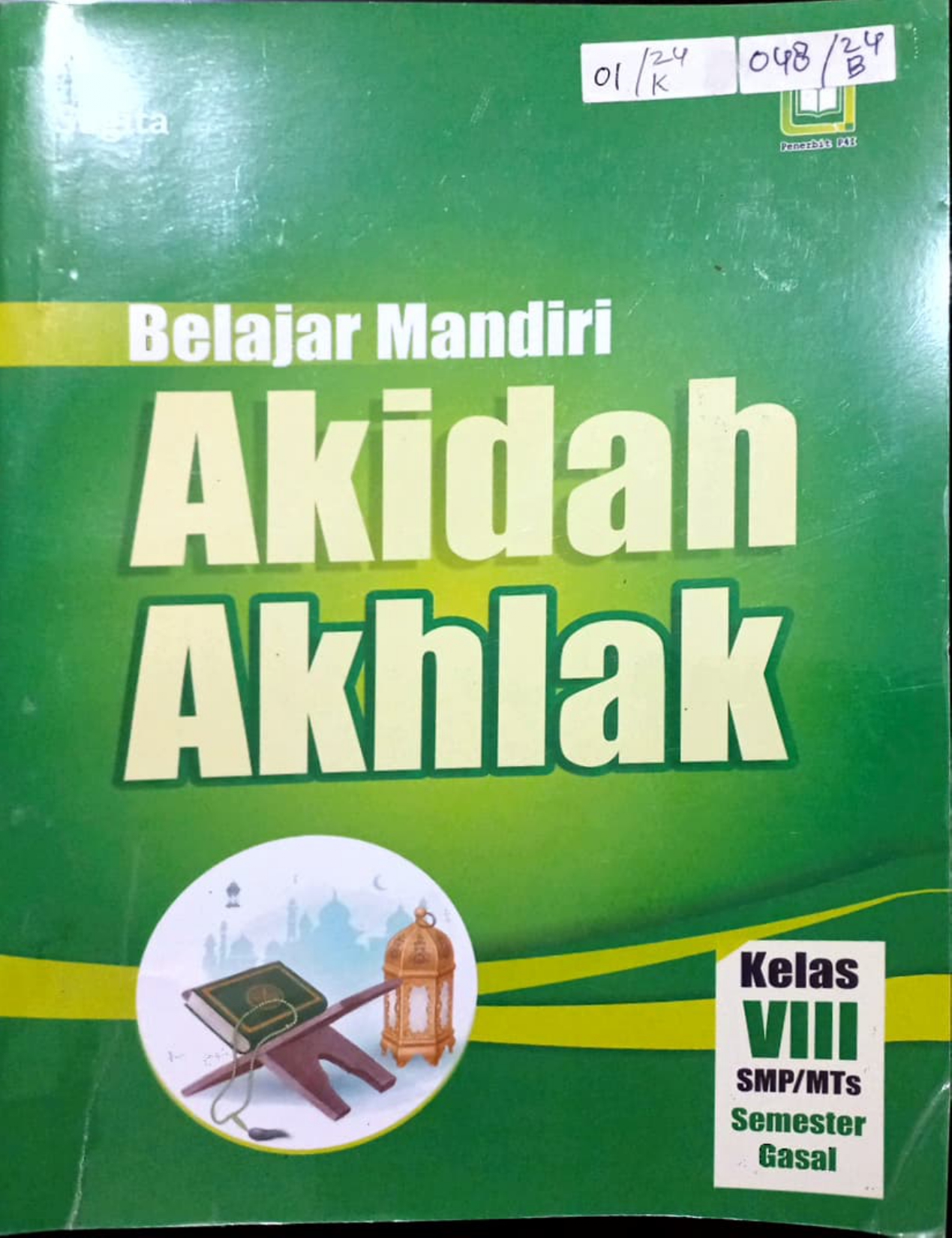 Cover Belajar Mandiri Akidah Akhlak : Kelas VIII SMP/MTs Semester Gasal /Sugita ; Editor, M. Hidayat, Maulidi Arsih Umaroh Islamiah
