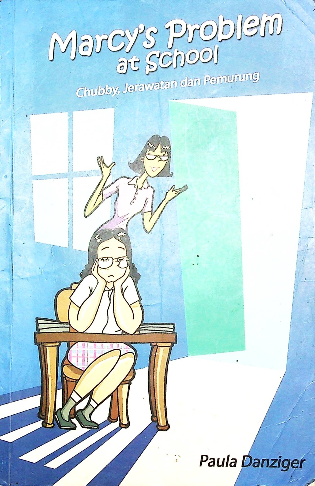 Cover Marcy's problem at school / Danziger, Paula; Penerjemah, Maria M. Lubis; Penyunting, Nadya