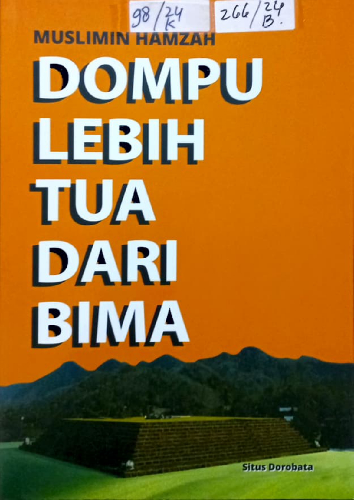 Cover Dompu Lebih Tua dari Bima /Muslimin Hamzah ; editor, Emil