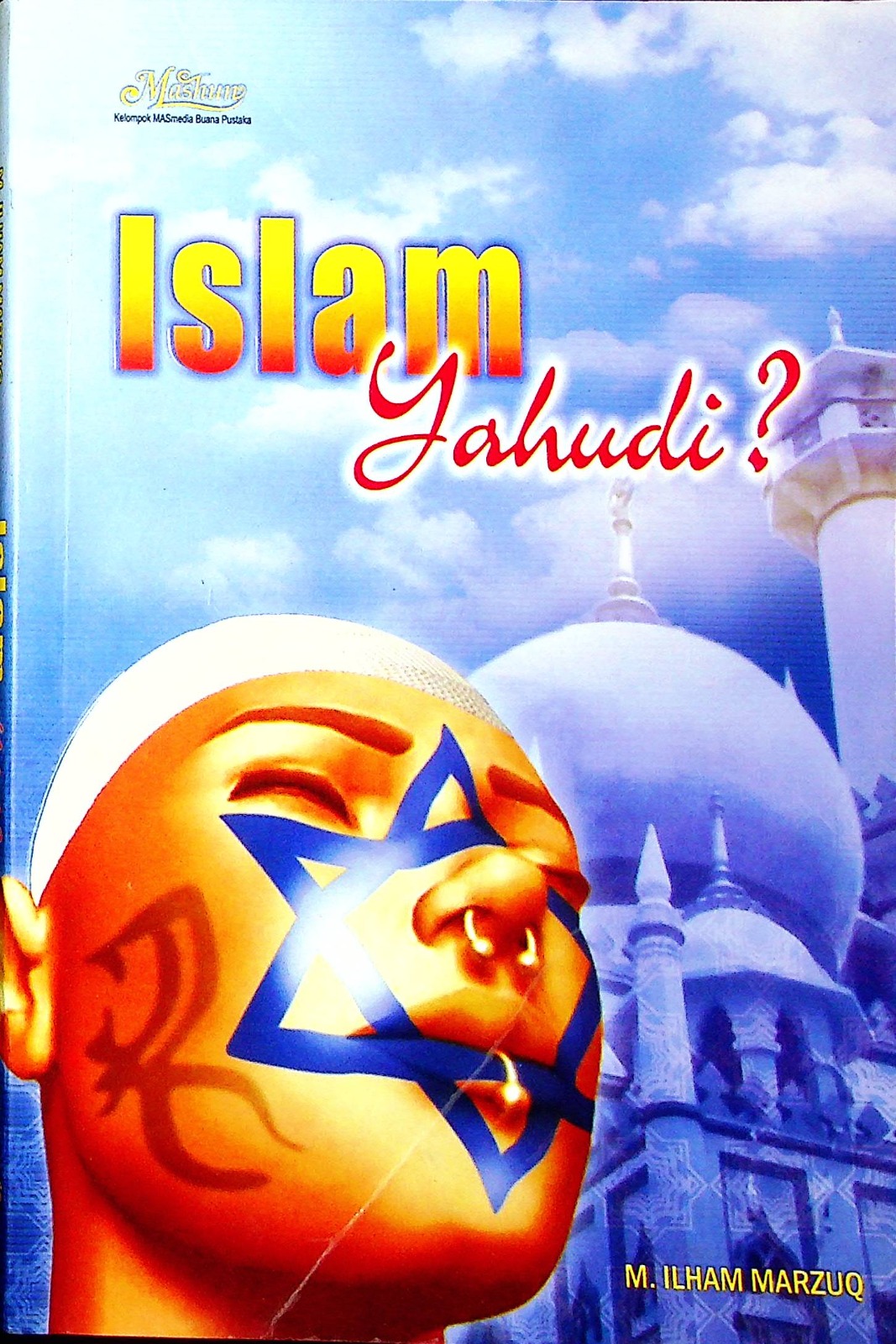 Cover Islam Yahudi? / M Ilham Arzuq; editor, Dampri