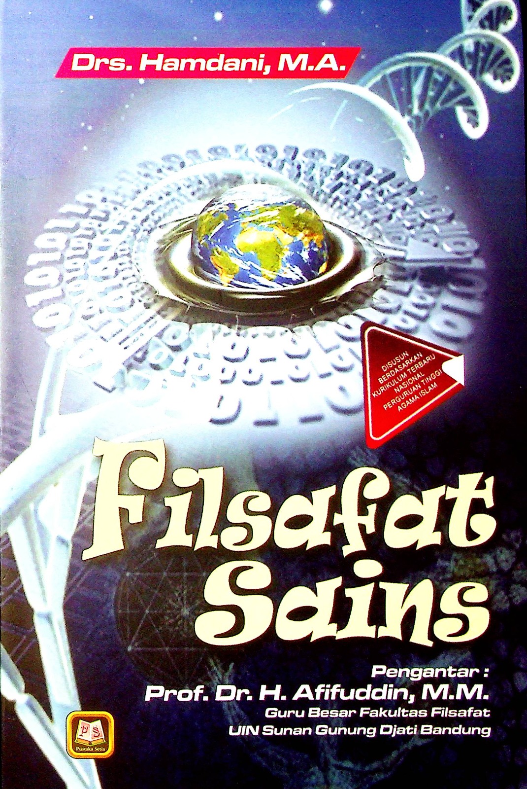Cover Filsafat sains / Drs. Hamdani, M.A; editor, Drs. Benni Ahmad Saebani, M.Si