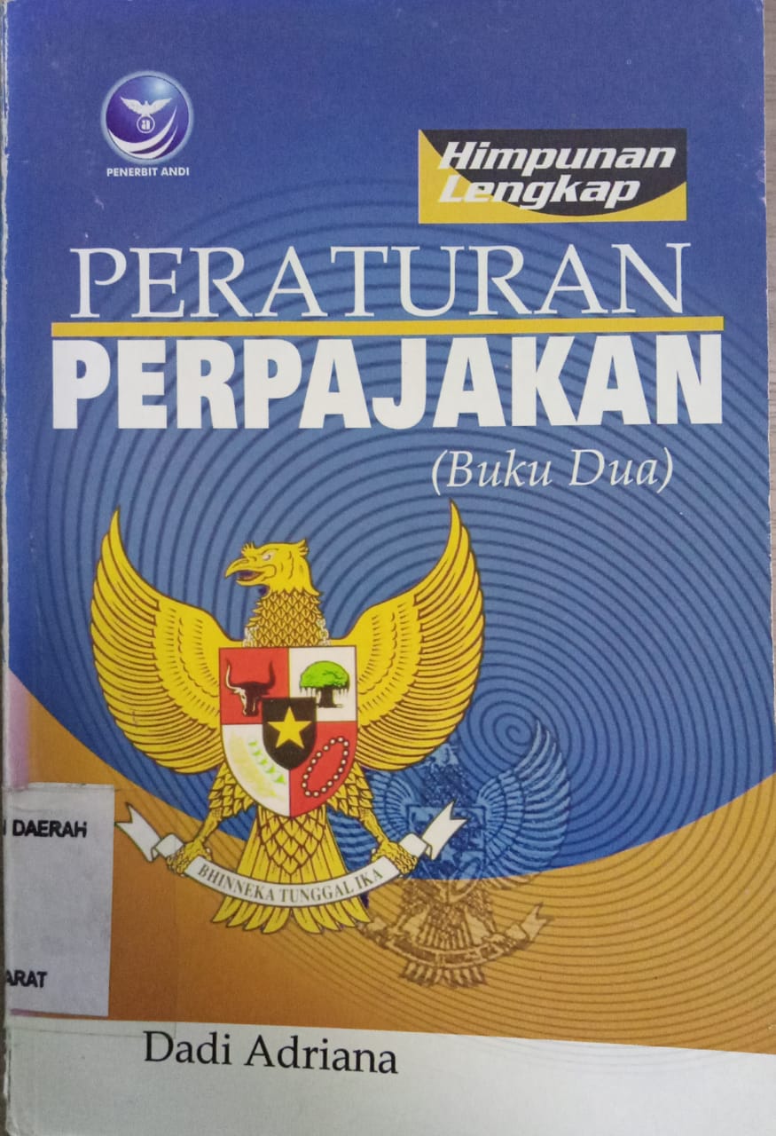 Cover Himpunan Lengkap Peraturan Perpajakan :  ( Buku Dua ) / Dadi Adriana