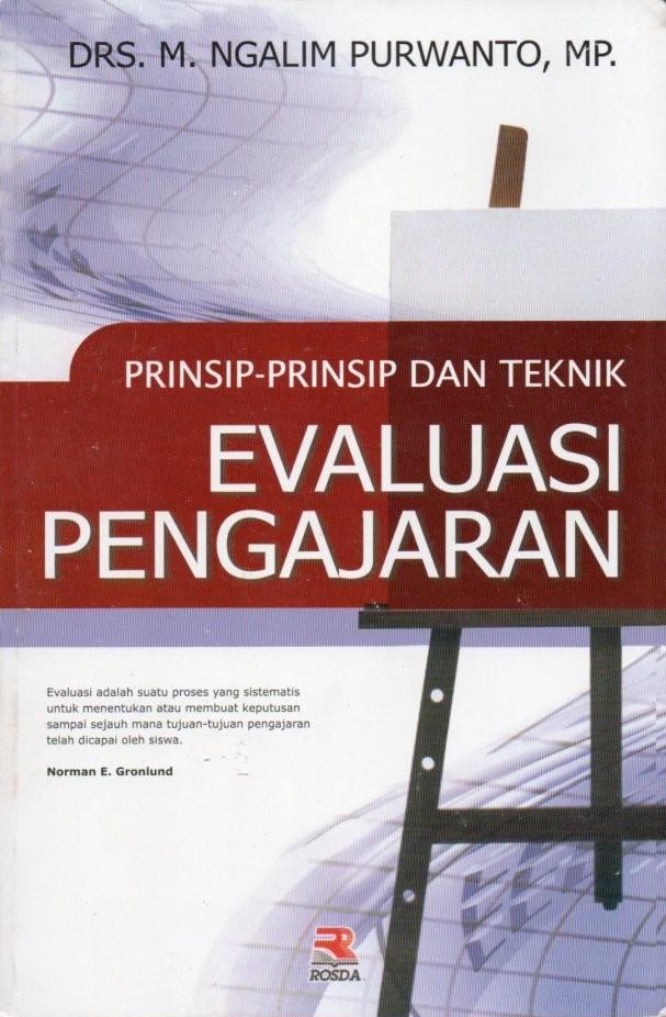 Cover Prinsip-prinsip dan teknik evaluasi pengajaran / M. Ngalim Purwanto; editor, Tjun Surjaman