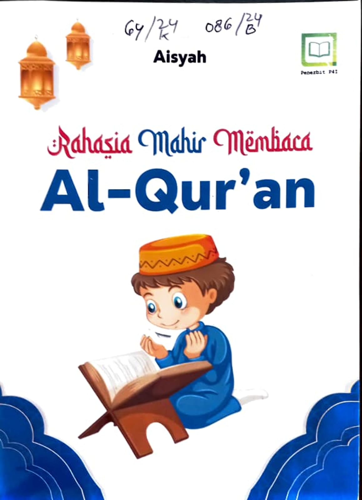 Cover Rahasia mahir membaca Al-Qur'an / Aisyah, editor : M. Hidayat, Miskadi
