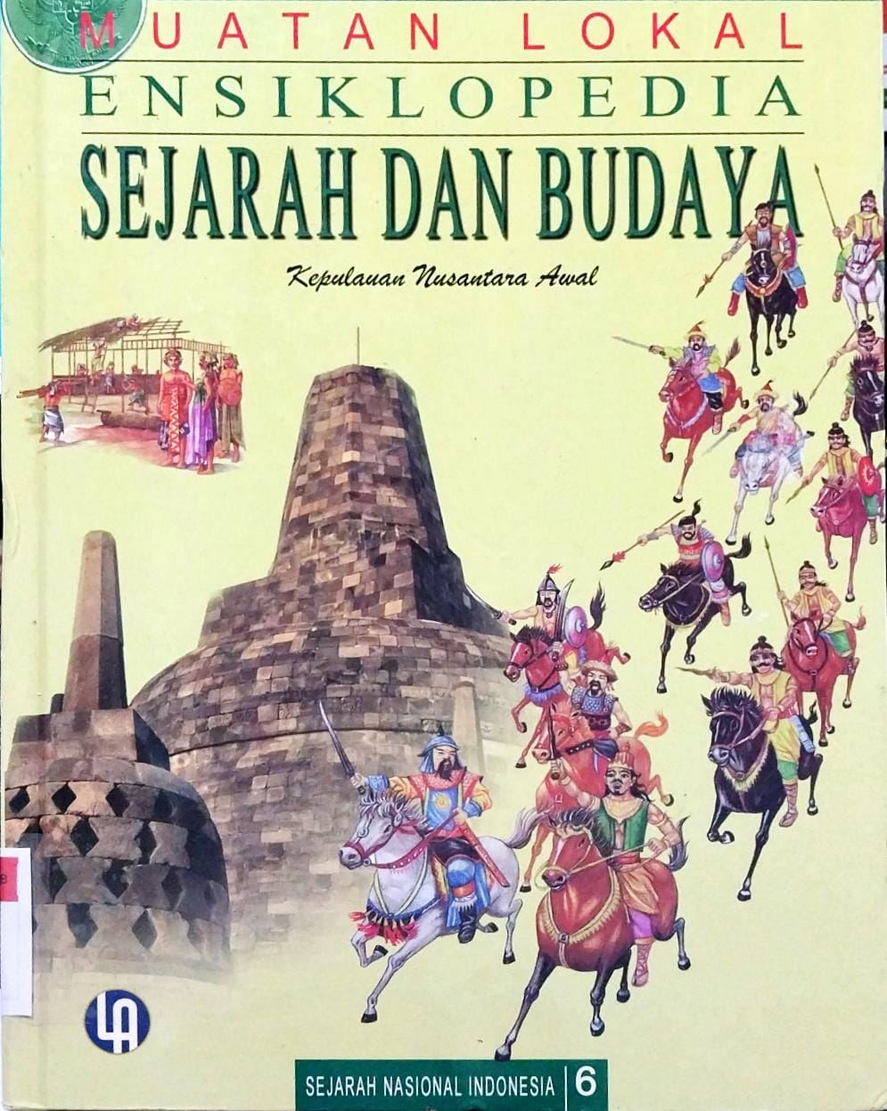 Cover Ensiklopedia sejarah dan budaya 6 :  Kepulauan nusantara awal (muatan lokal)
