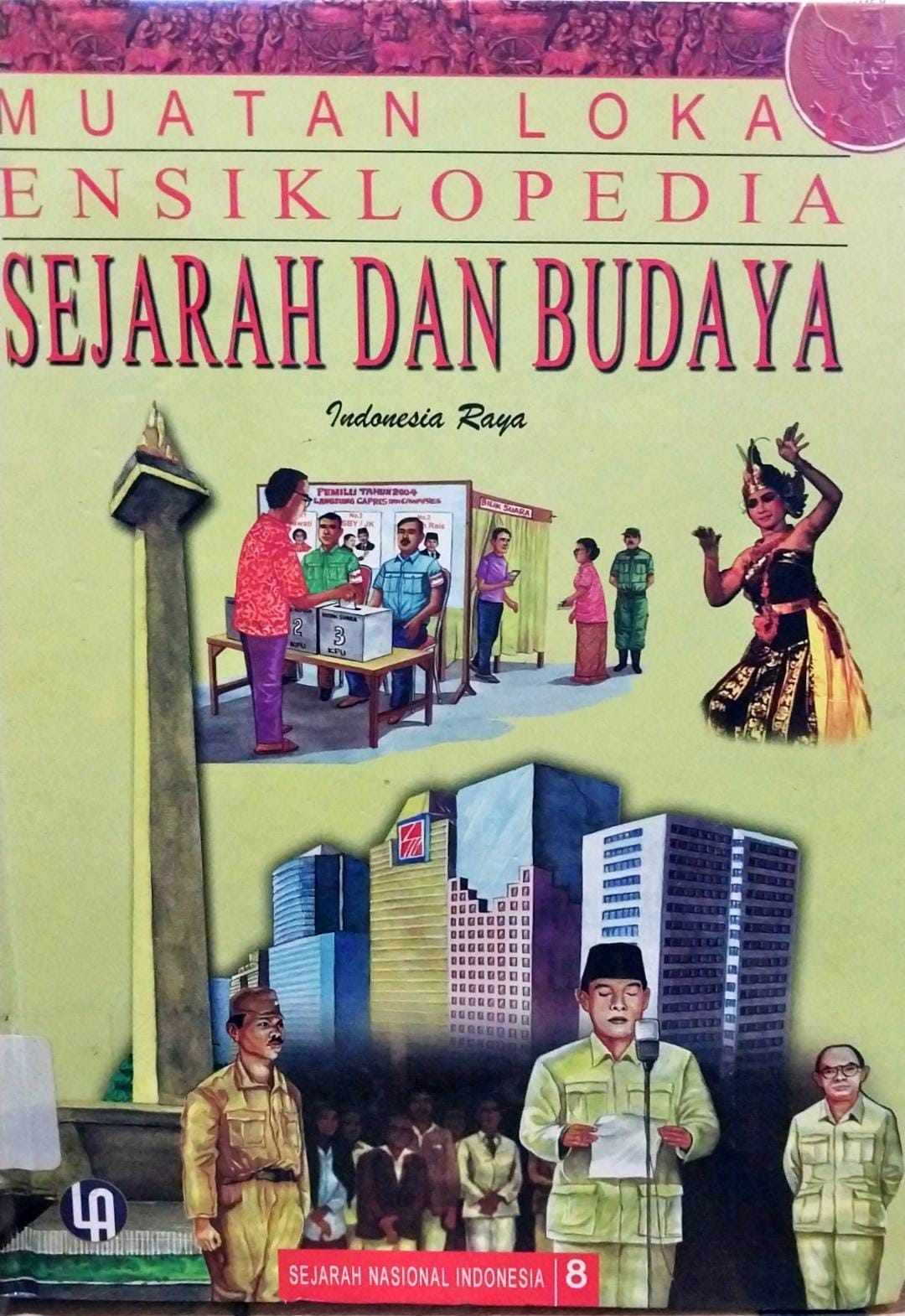 Cover Ensiklopedia sejarah dan budaya jilid 8 :  Sejarah nasional indonesia (muatan lokal)