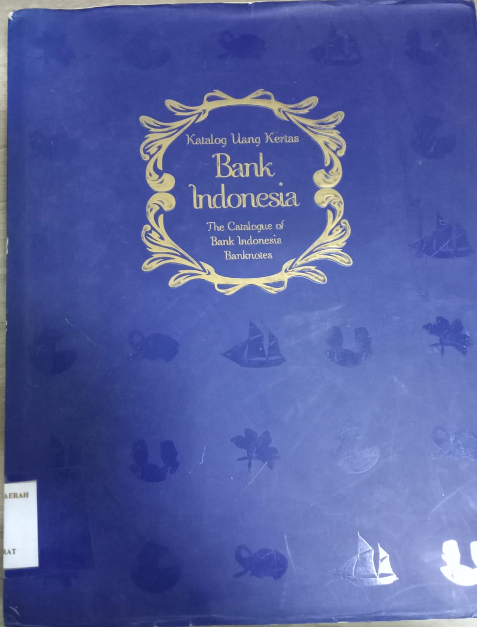 Cover Katalog uang kertas Bank Indonesia :  The Catalogue of Bank Indonesia Banknotes / Biro Kebijakan Pengedaran Uang
