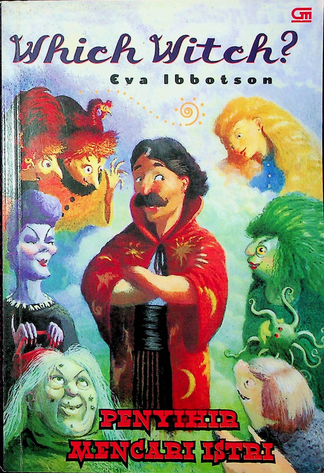 Cover Penyihir mencari istri / Ibbotson, Eva; alih bahasa, Listiana Srisanti