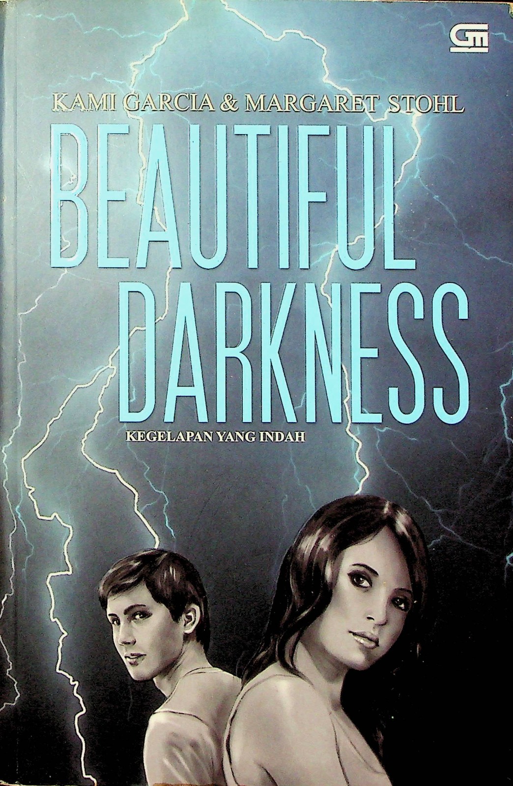 Cover Kegelapan yang indah / Garcia, Kami, Margareth Stohl; alih bahasa, Angelic Zai-zai; editor, Primadona Angela