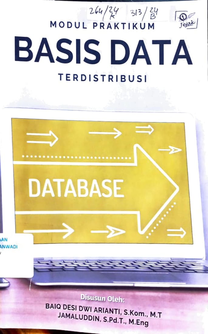 Cover Modul Praktikum Basis Data Terdistribusi (Client Server, SQL, Basis Data Dalam Web) / Baiq Desi Dwi Arianti, S.KOm.,M.T, Jamaluddin, S.Pd.T.,M.Eng