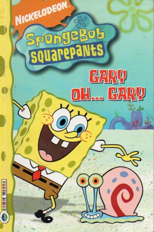 Cover Spongebob squarepants :  gary oh... gary