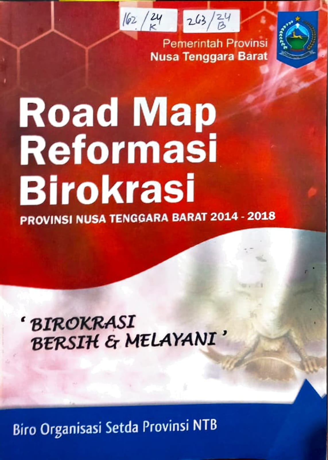 Cover Road Map Reformasi Birokrasi Provinsi Nusa Tenggara Barat 2014 - 2018 / Pemerintah Provinsi Nusa Tenggara Barat