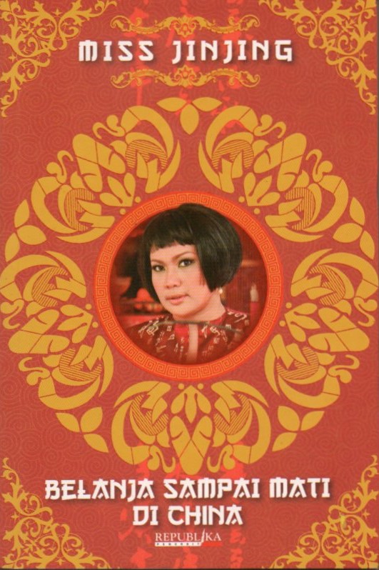 Cover Miss Jinjing belanja sampai mati di China / Amelia Masniari