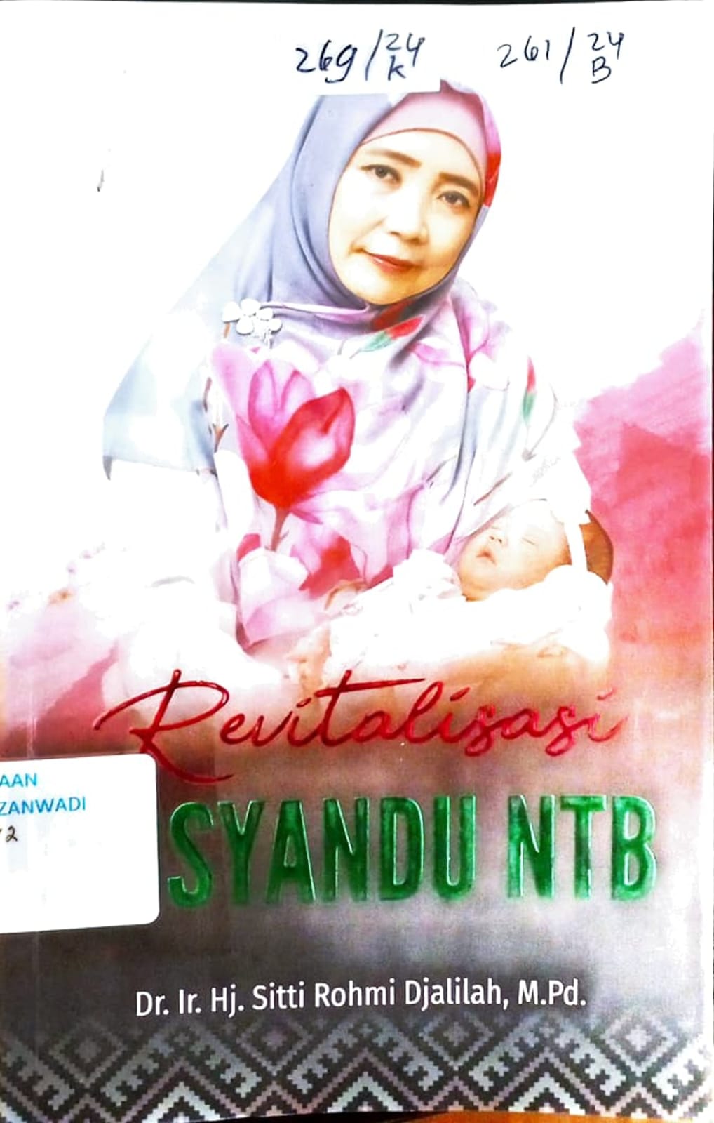 Cover Revitalisasi Posyandu NTB / Dr. Ir. Hj. Sitti Rohmi Djalilah, M.Pd