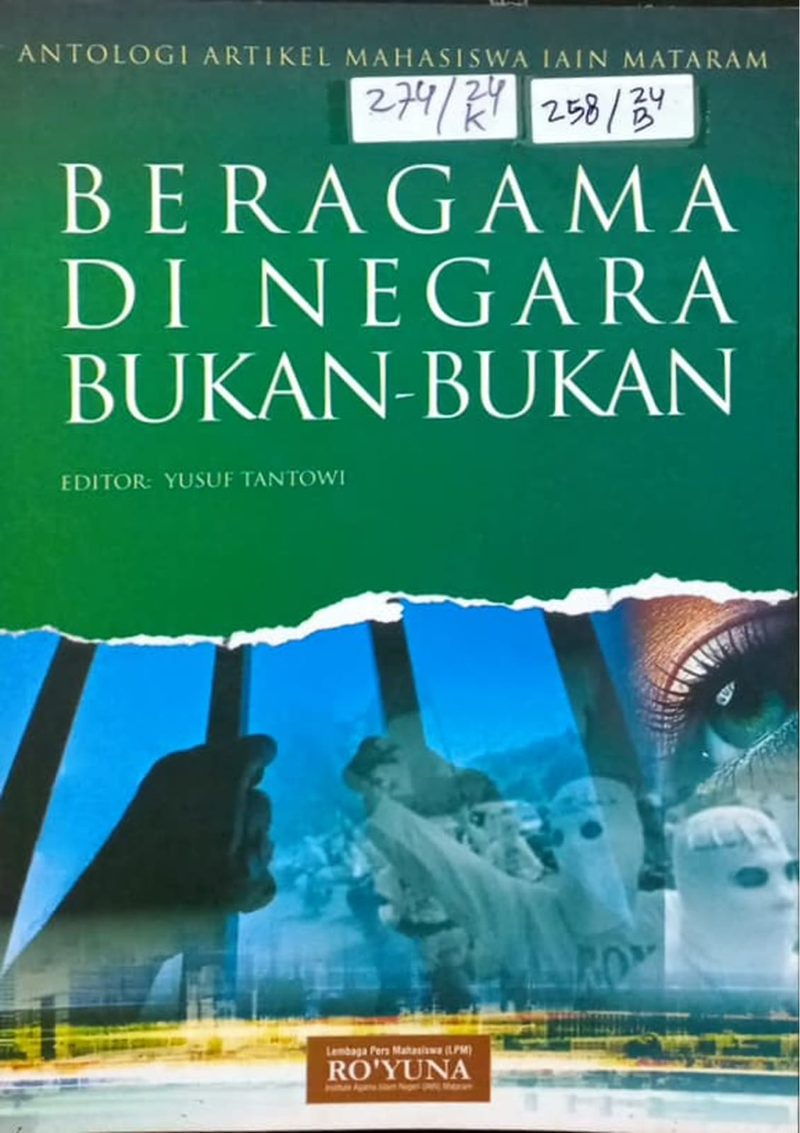 Cover Beragama di Negara Bukan-Bukan : Antologi Artikel Mahasiswa IAIN Mataram / editor : Yusuf Tantowi / Institut Agama Islam Negeri (IAIN) Mataram
