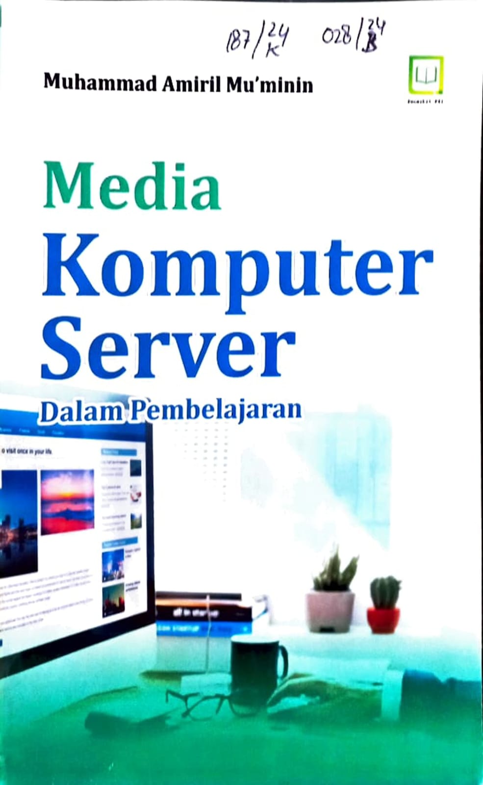 Cover Media Komputer Server Dalam Pembelajaran / Muhammad Amiril Mu'minin, editor : Muhamad Suhardi, Randi Pratama Murtikusuma