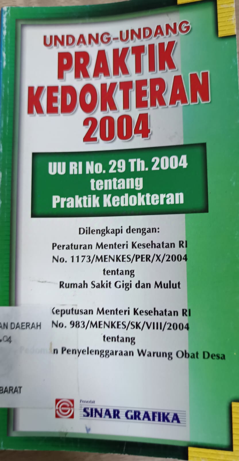 Cover Undang-Undang praktik kedokteran 2024 :  UU RI No. 29 Th.2004 tentang praktik kedokteran / INDONESIA