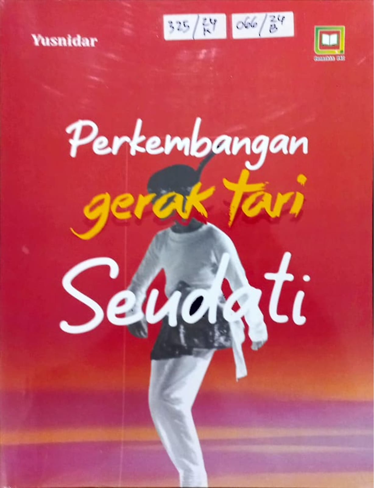 Cover Perkembangan Gerak Tari Seudati / Yusnidar, Editor : M. Hidayat, Miskadi