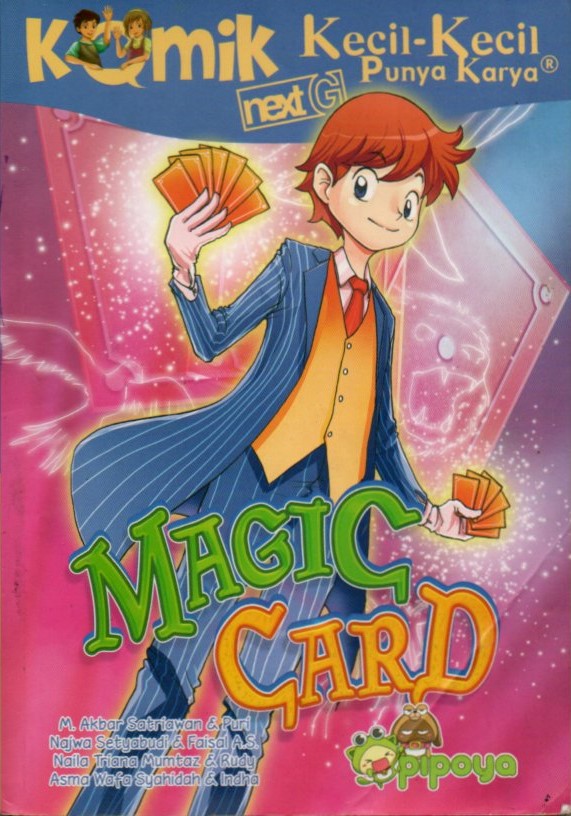 Cover Next G :  magic card / M. Akbar Satriawan, dkk. ; penyunting, Wiwit Wijiastuti