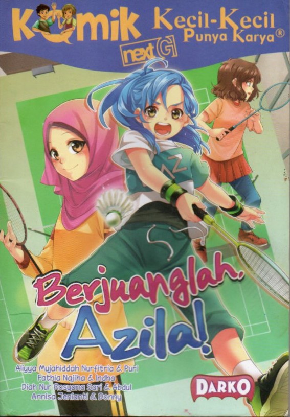 Cover Next G :  berjuanglah Azila! / Aliyya Mujahiddah Nurfitria, dkk. ; penyunting, Wiwit Wijiastuti