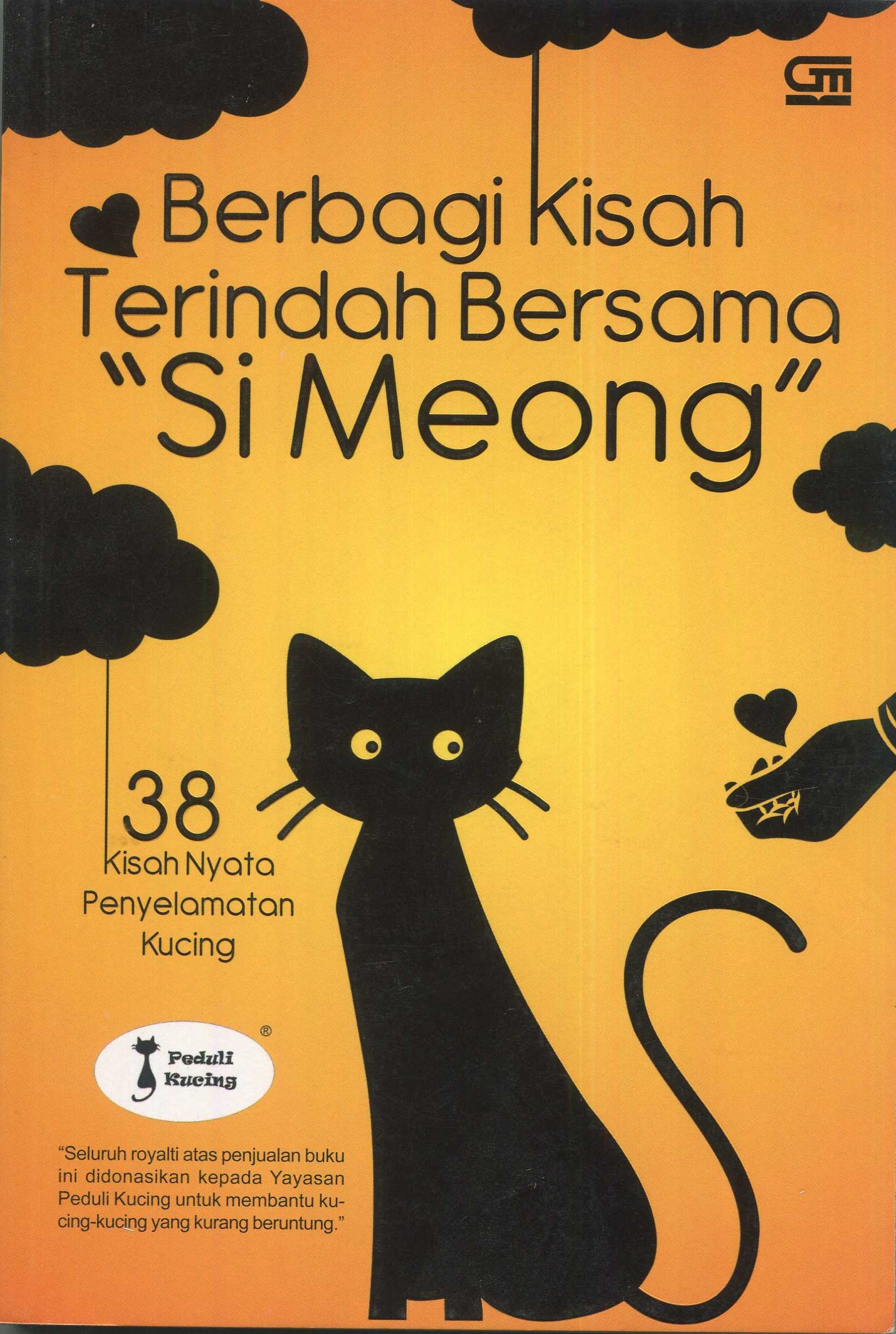 Cover Berbagi kisah terindah bersama si meong :  38 kisah nyata tentang penyelamatan kucing / Yayasan Peduli Kucing