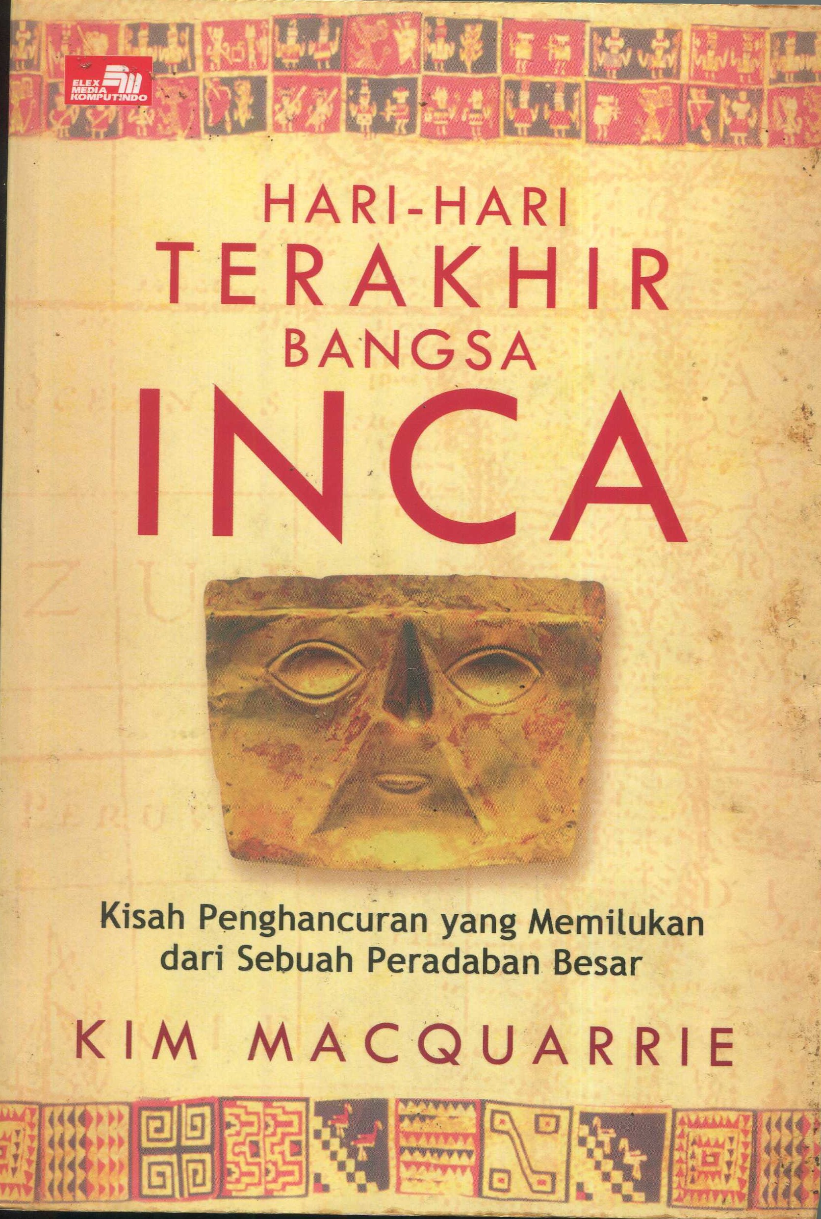 Cover Hari-hari terakhir bangsa INCA / Kim Macquarrie