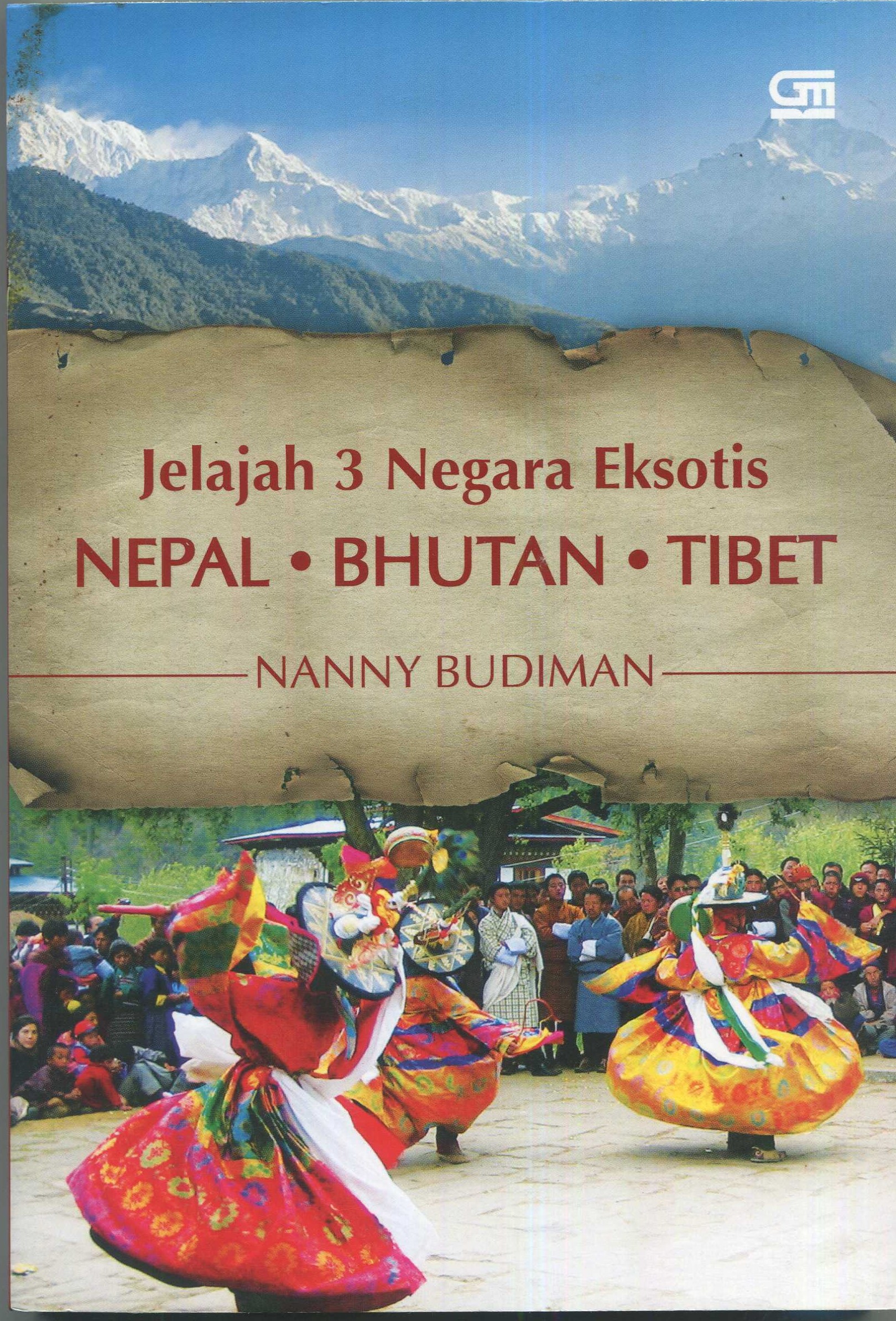 Cover Jelajah 3 negara eksotis :  Nepal Bhutan Tibet / Nanny Budiman