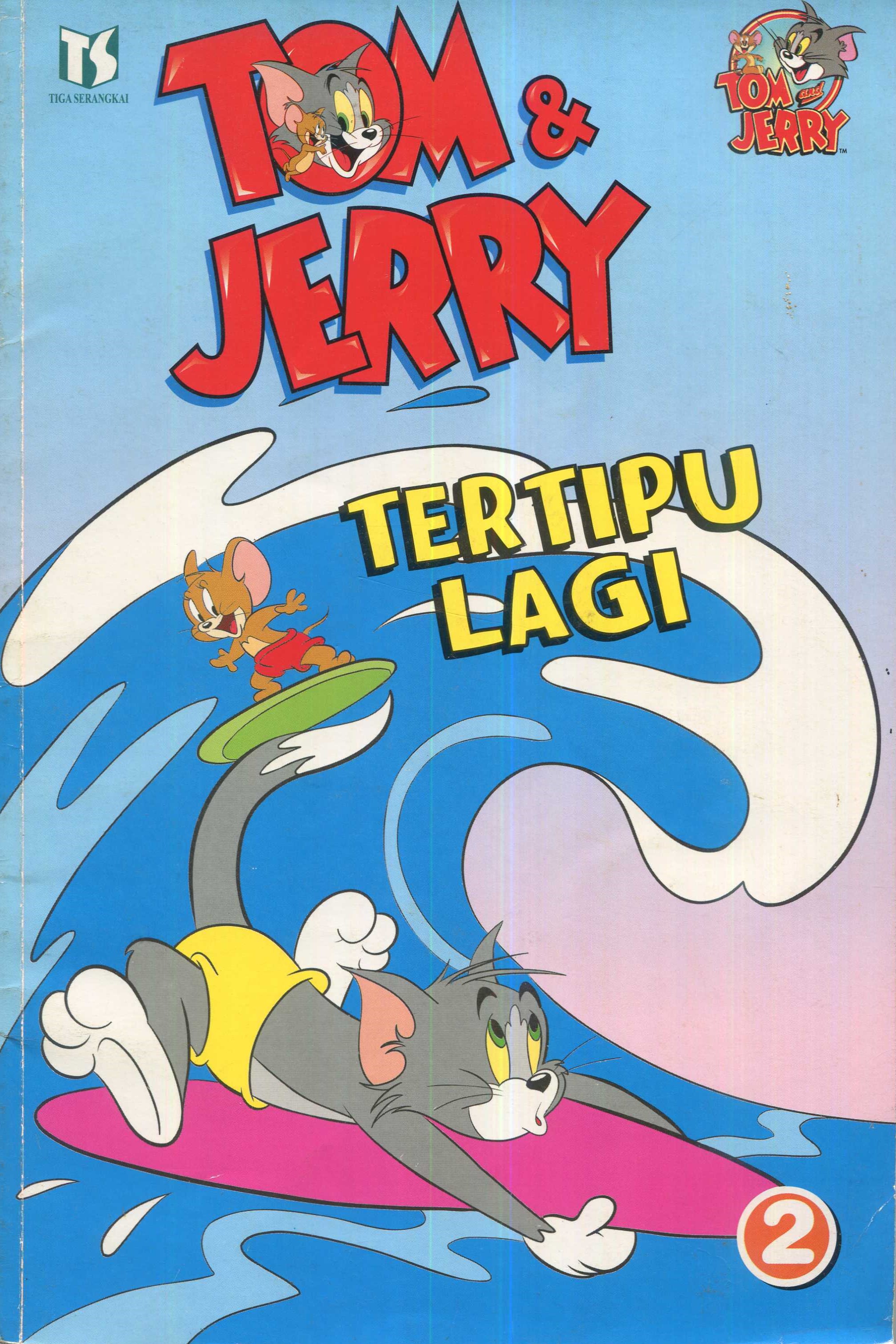 Cover Tom & Jerry 2 :  Tertipu lagi / Alih bahasa, Joyce E.R.W. ; Editor, Tiara D. Andarastuti