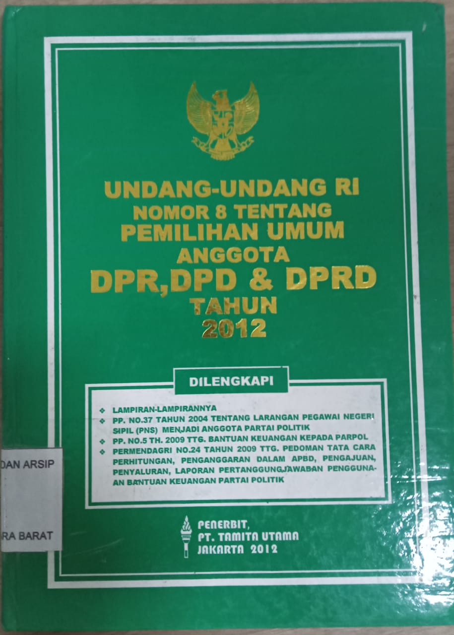 Cover Undang-Undang RI Nomor 8 tentang pemilihan umumanggota DPR, DPD & DPRD tahun 2012 / INDONESIA